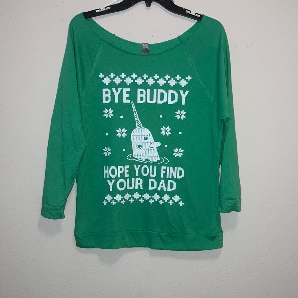 Green Christmas sweater with Narwhal “Bye buddy, hope you find your dad”